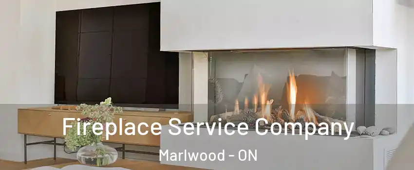  Fireplace Service Company Marlwood - ON