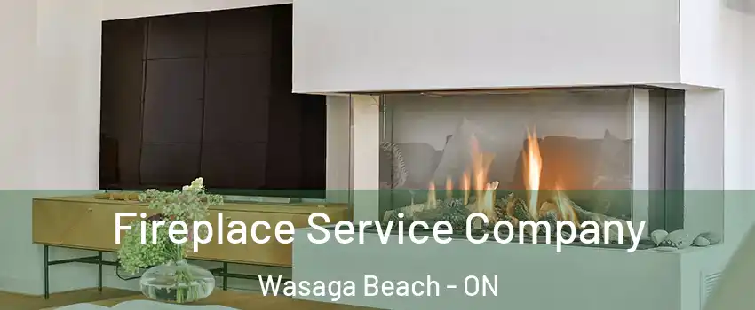  Fireplace Service Company Wasaga Beach - ON