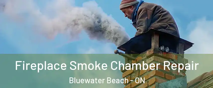  Fireplace Smoke Chamber Repair Bluewater Beach - ON