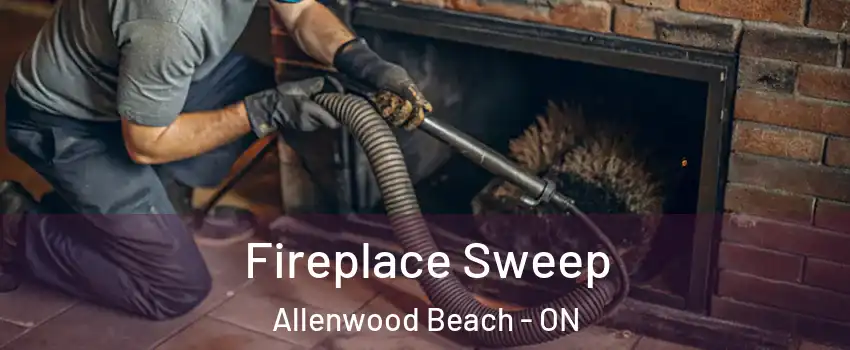  Fireplace Sweep Allenwood Beach - ON