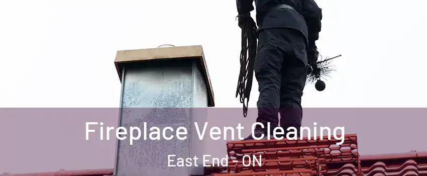  Fireplace Vent Cleaning East End - ON
