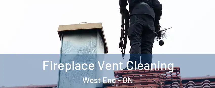  Fireplace Vent Cleaning West End - ON