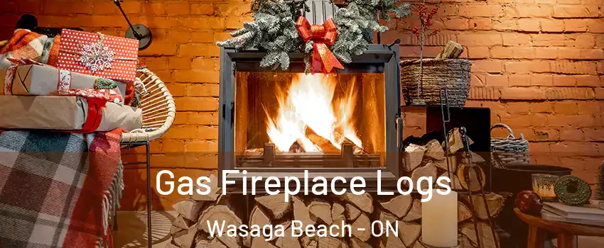  Gas Fireplace Logs Wasaga Beach - ON