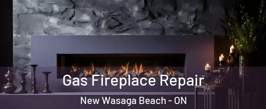  Gas Fireplace Repair New Wasaga Beach - ON