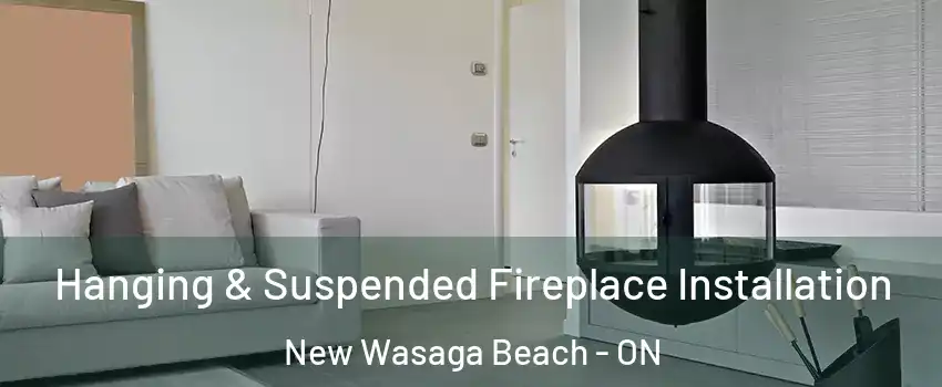  Hanging & Suspended Fireplace Installation New Wasaga Beach - ON