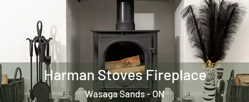  Harman Stoves Fireplace Wasaga Sands - ON