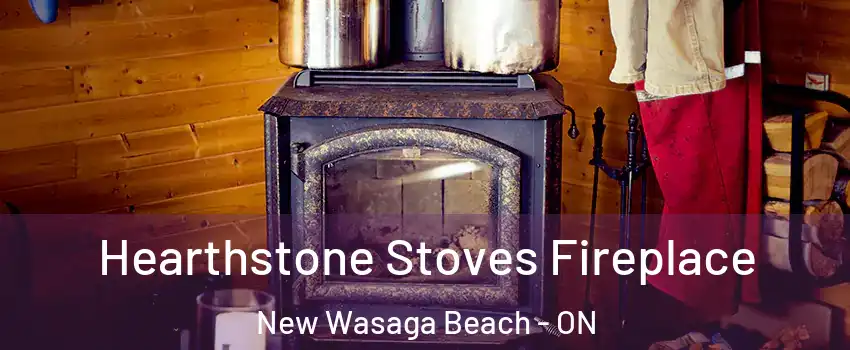  Hearthstone Stoves Fireplace New Wasaga Beach - ON