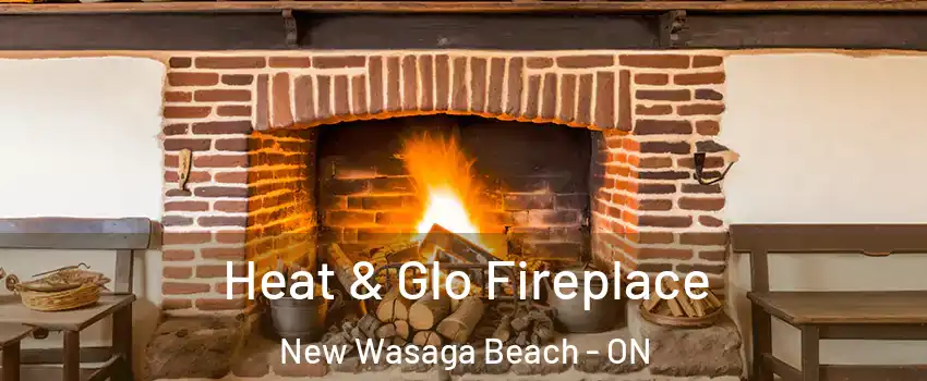  Heat & Glo Fireplace New Wasaga Beach - ON