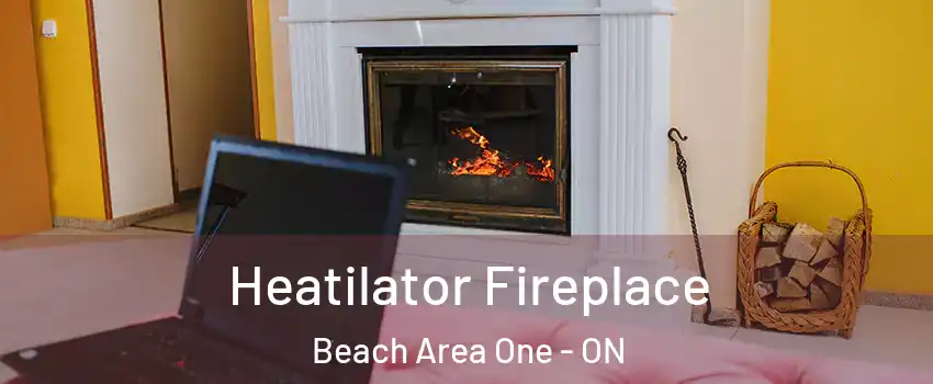  Heatilator Fireplace Beach Area One - ON