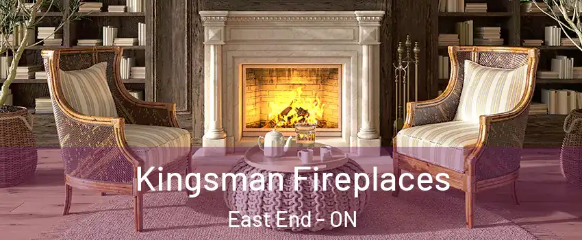  Kingsman Fireplaces East End - ON