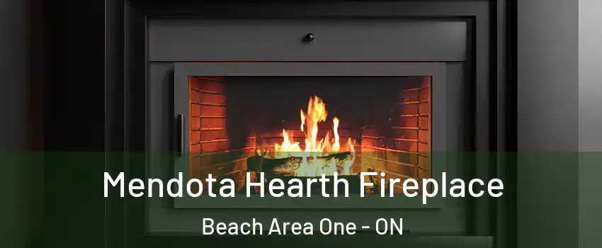  Mendota Hearth Fireplace Beach Area One - ON