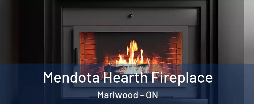  Mendota Hearth Fireplace Marlwood - ON