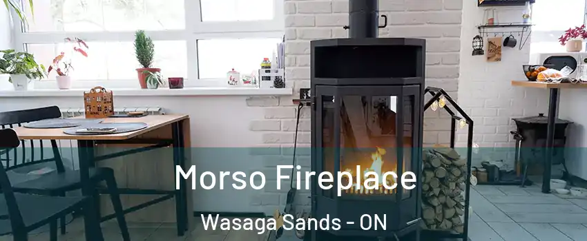  Morso Fireplace Wasaga Sands - ON