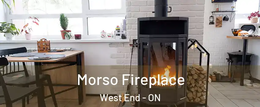  Morso Fireplace West End - ON