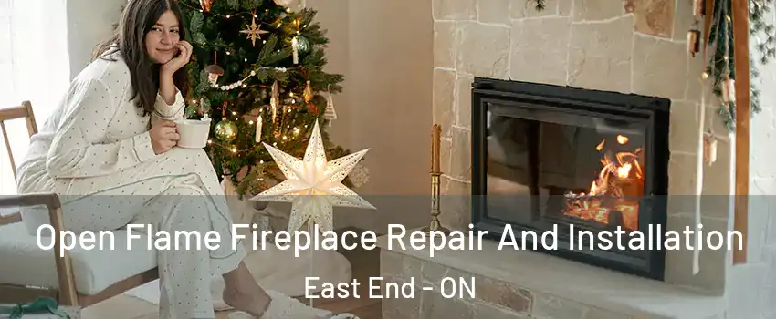  Open Flame Fireplace Repair And Installation East End - ON