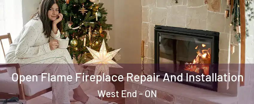  Open Flame Fireplace Repair And Installation West End - ON