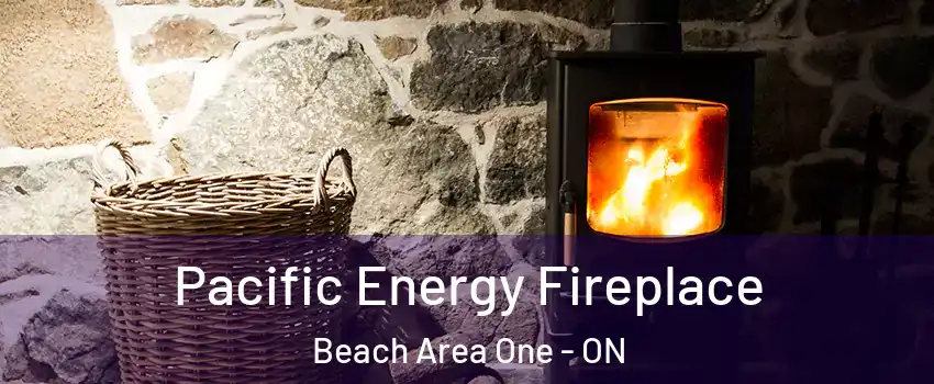  Pacific Energy Fireplace Beach Area One - ON