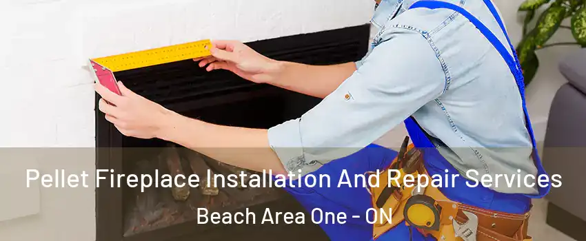  Pellet Fireplace Installation And Repair Services Beach Area One - ON