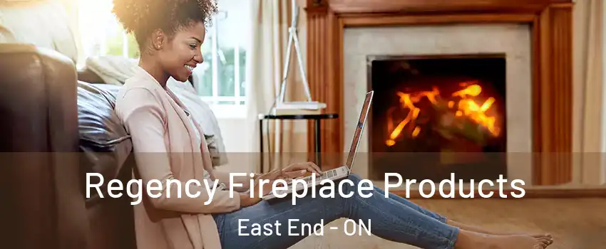  Regency Fireplace Products East End - ON