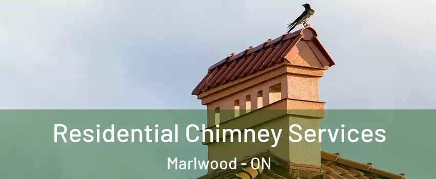  Residential Chimney Services Marlwood - ON