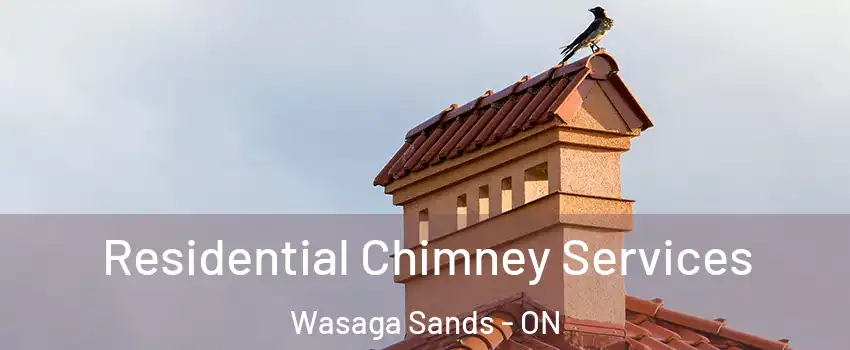  Residential Chimney Services Wasaga Sands - ON
