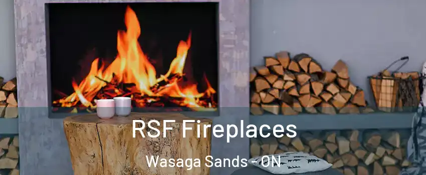 RSF Fireplaces Wasaga Sands - ON