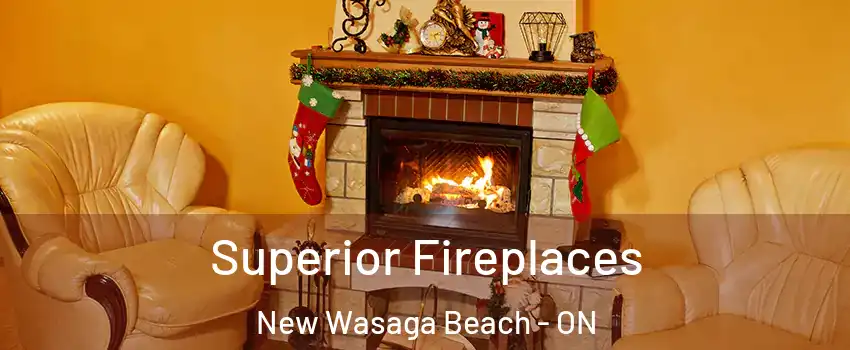  Superior Fireplaces New Wasaga Beach - ON