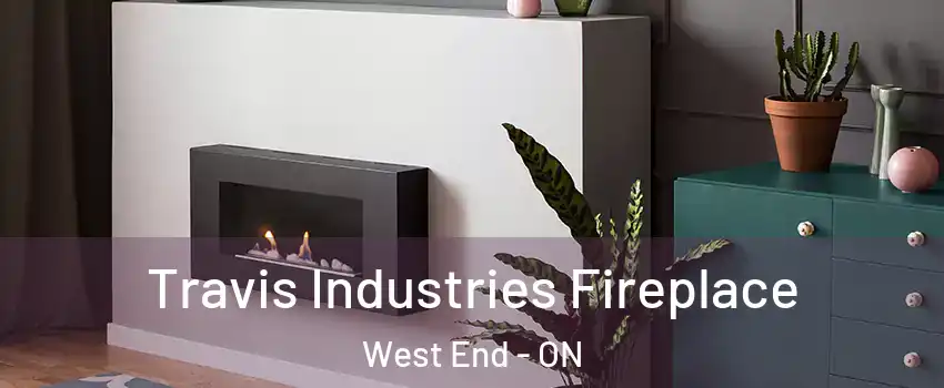  Travis Industries Fireplace West End - ON