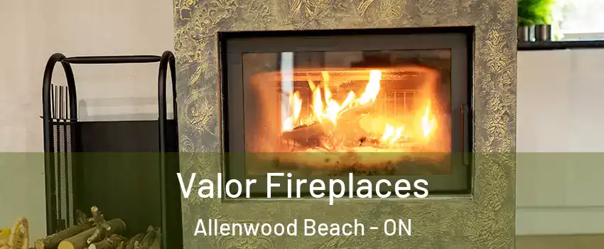  Valor Fireplaces Allenwood Beach - ON