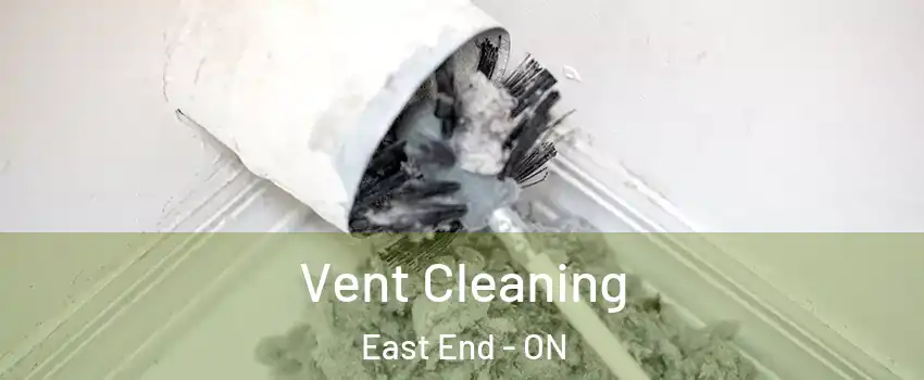  Vent Cleaning East End - ON