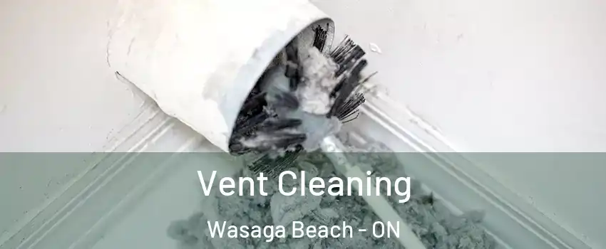  Vent Cleaning Wasaga Beach - ON