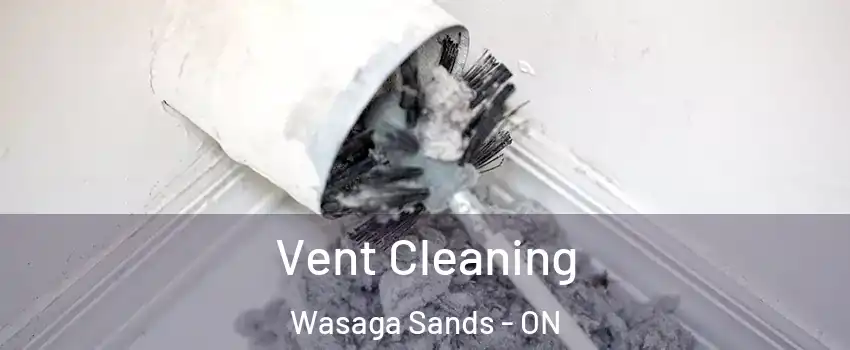  Vent Cleaning Wasaga Sands - ON