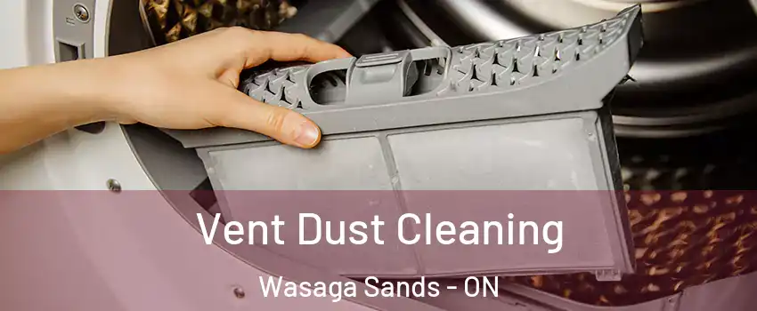  Vent Dust Cleaning Wasaga Sands - ON