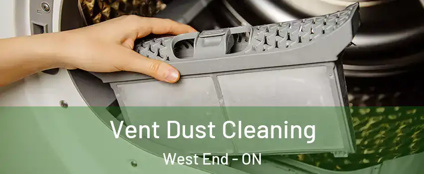  Vent Dust Cleaning West End - ON