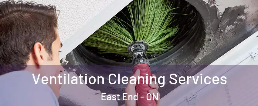  Ventilation Cleaning Services East End - ON