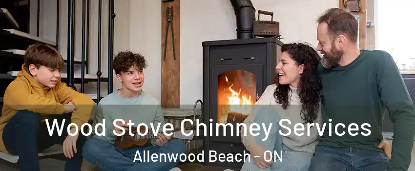  Wood Stove Chimney Services Allenwood Beach - ON