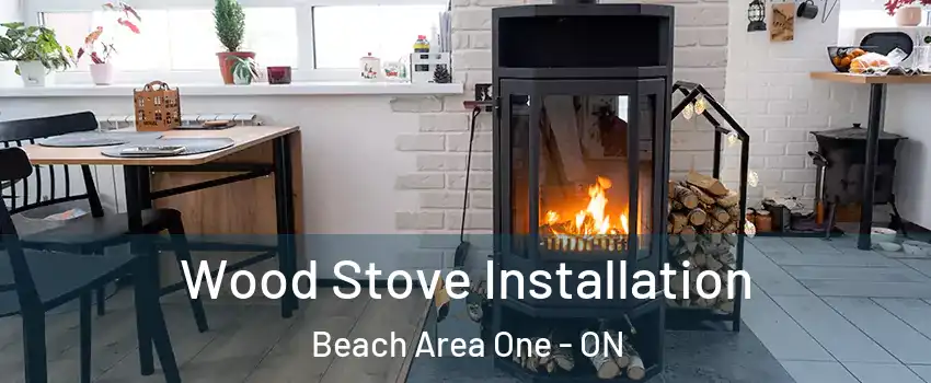  Wood Stove Installation Beach Area One - ON