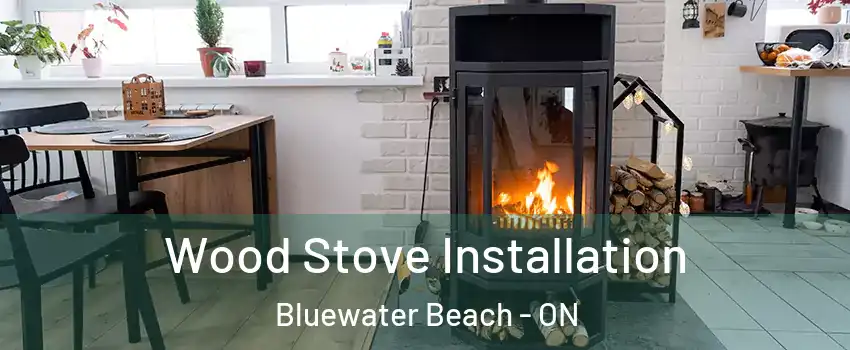  Wood Stove Installation Bluewater Beach - ON