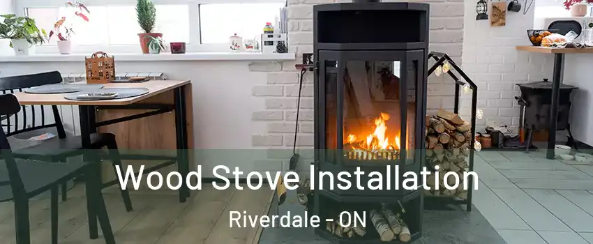  Wood Stove Installation Riverdale - ON