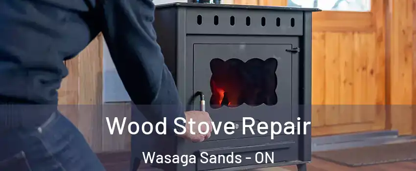  Wood Stove Repair Wasaga Sands - ON
