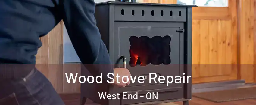  Wood Stove Repair West End - ON